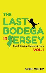 The Last Bodega in Jersey, Vol. I 