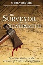 The Surveyor and the Silversmith: Land Speculation on the Frontier of Western Pennsylvania 