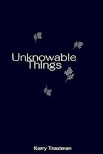 Unknowable Things 