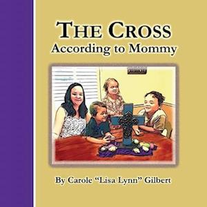 The Cross According to Mommy