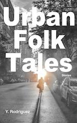 Urban Folk Tales: Stories 