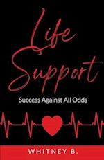 Life Support: Success Against All Odds 