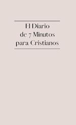 El Diario de 7 Minutos para Cristianos: Diario de Gratitud Cristiana con Versículos Bíblicos, Reflexión, Afirmaciones y Oración