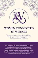 Women Connected in Wisdom: Stories and Resources Rooted in the 8 Dimensions of Wellness 