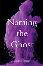 Naming the Ghost 