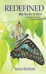 Redefined - Who You Are In Christ: a 31-day devotional for women 