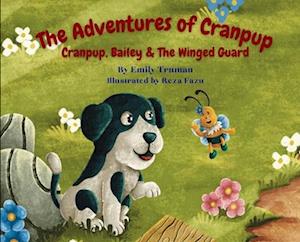 The Adventures of Cranpup: Cranpup, Bailey & The Winged Guard: Cranpup, Bailey & : Cranpup, Bailey