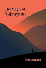The Magic of Vajrayana 