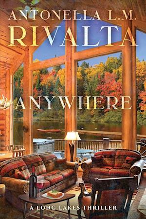 Anywhere - A Long Lakes Thriller