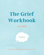 The Grief Workbook For Kids 