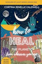 How to Heal the Planet from Wherever You Are