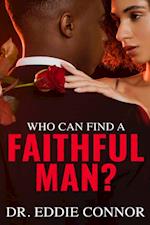 Who Can Find a Faithful Man?