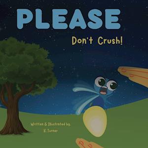 Please Don't Crush!