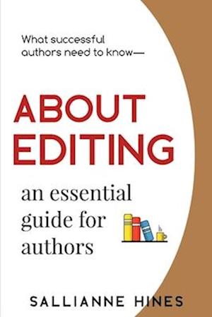 ABOUT EDITING: an essential guide for authors