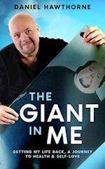 The Giant in Me: Getting My Life Back: A Memoir 