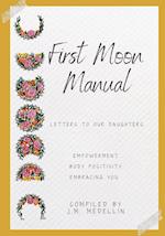 First Moon Manual - Letters to our Daughters