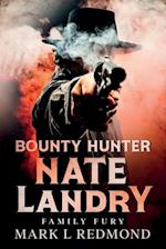 Bounty Hunter Nate Landry: Family Fury 