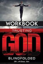 Workbook Trusting God Blindfolded