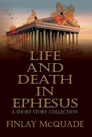 Life and Death in Ephesus