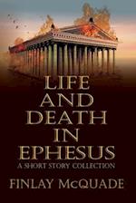 Life and Death in Ephesus: A Short Story Collection 