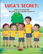 Luca's Secret: How Luca Overcame Bullying & His Learning Disability 