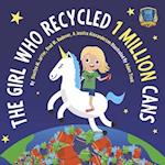 The Girl Who Recycled 1 Million Cans