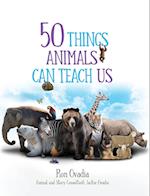 50 Things Animals Can Teach Us 