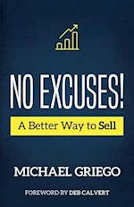 No Excuses! A Better Way to Sell