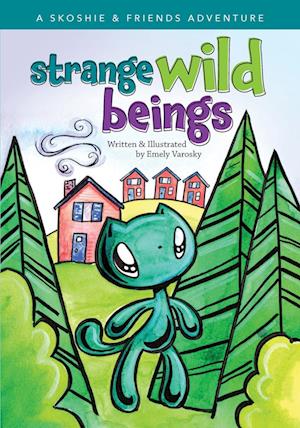 Strange Wild Beings