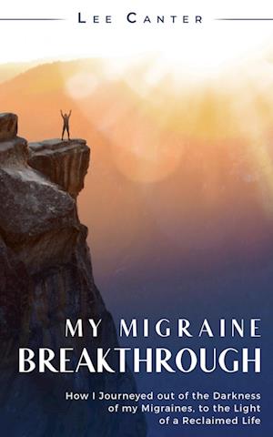 My Migraine Breakthrough