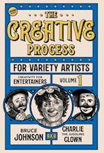 The Creative Process for Variety Artists