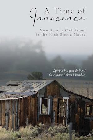 A Time of Innocence: Memoir of a Childhood in the High Sierra Madre