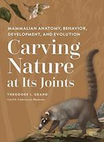 Carving Nature at Its Joints: Mammalian Anatomy, Behavior, Development, and Evolution 