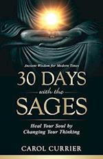 30 Days with the Sages: Heal Your Soul by Changing Your Thinking 