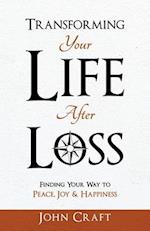 Transforming Your Life After Loss