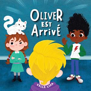 Oliver Est Arrivé