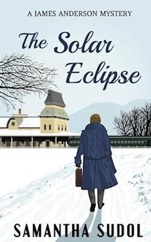 The Solar Eclipse: A James Anderson Mystery