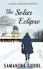 The Solar Eclipse: A James Anderson Mystery 