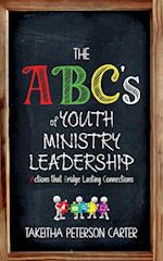 The ABC's of Youth Ministry Leadership 