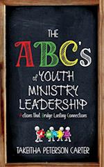 ABC's of Youth Ministry Leadership