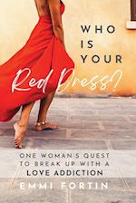 Who Is Your Red Dress?