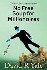 No Free Soup for Millionaires