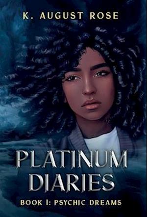 PLATINUM DIARIES: Book 1: Psychic Dreams