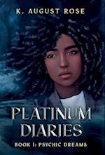 PLATINUM DIARIES: Book 1: Psychic Dreams 