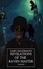 Casey Masterson's Revelations of the Raven Master Volume One 