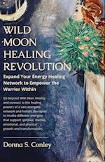 Wild Moon Healing Revolution