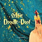 Selfie Doodle Doo!