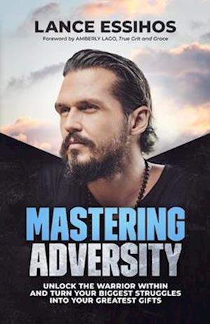 Mastering Adversity: Unlock the Warrior Within