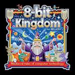 8-bit Kingdom: Medieval tales of computer technology 