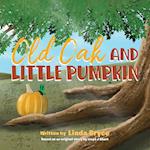 Old Oak and Little Pumpkin 